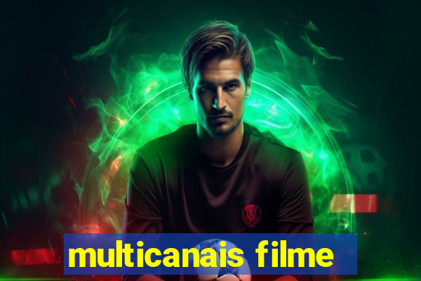 multicanais filme